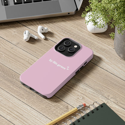 "by His grace" pink