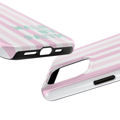 "Walk By Faith" Stripes