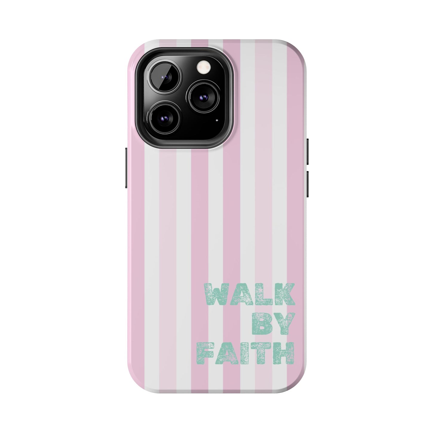 "Walk By Faith" Stripes
